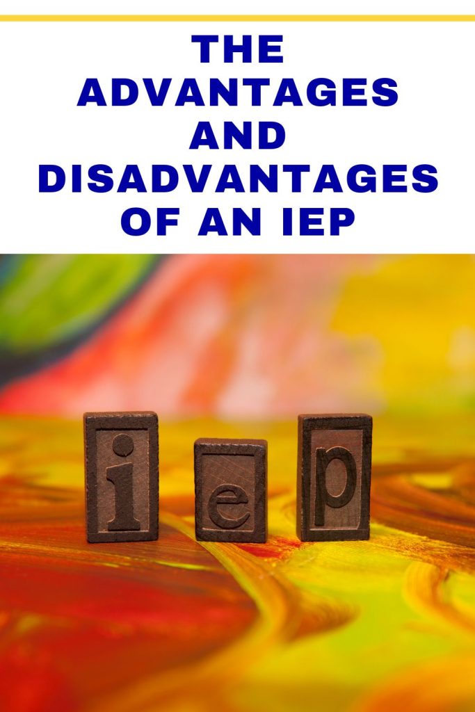 The Advantages and Disadvantages of an IEP